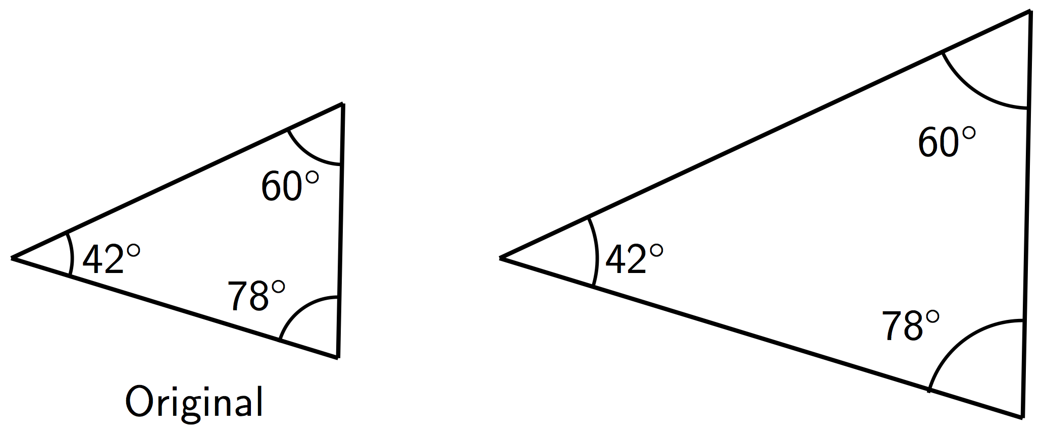 Original triangle has angle measures 42, 60, and 78 degrees. The larger, scaled version of the triangle has angle measures 42, 60, and 78 degrees.