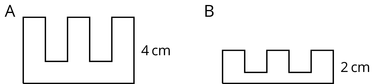 Two 12 sided figures in the shape of a W are labeled A and B. Both figures are composed of vertical and horizontal line segments that meet at a right angle. In figure A, the height is labeled 4 centimeters and in figure B, the height is labeled 2 centimeters. The width of both figures, appear to be the same, and is not labeled.